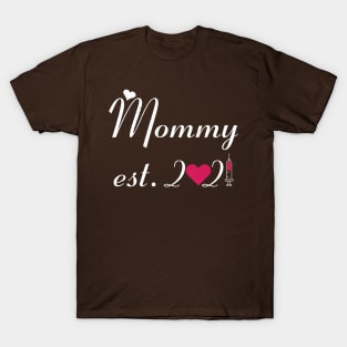 Mommy EST. 2021 happy mother's day T-Shirt